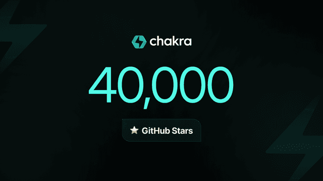 Celebrating 40,000 GitHub Stars | Chakra UI